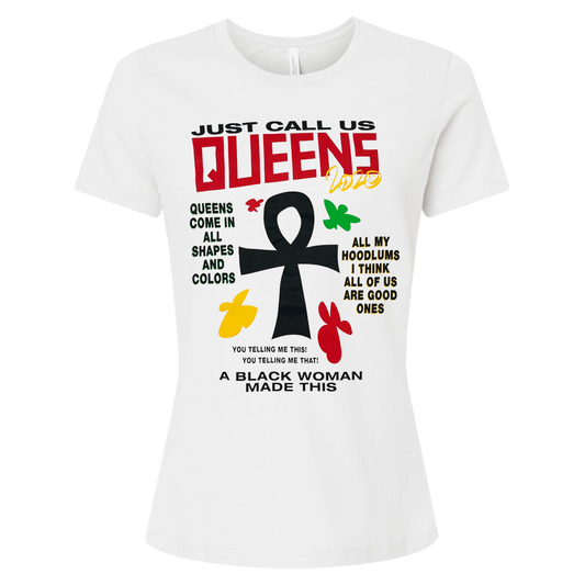 Just Call Us Queens T-shirt